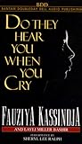 Do They Hear You When You Cry