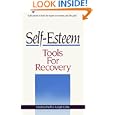 Self-Esteem Tools for Recovery by Lindsey Hall and Leigh Cohn M.A.T.