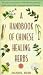Books : A Handbook of Chinese Healing Herbs