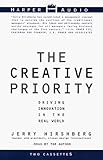 The Creative Priority : Putting Innovation to Work in Your Business