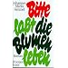 Bitte, la�t die Blumen leben. Roman