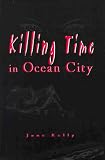 Killing Time in Ocean City