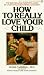 Book How to Really Love Your Child