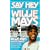 Say Hey: The Autobiography of Willie Mays: Say Hey: The Autobiography of Willie Mays