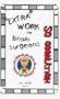 "EXTRA" WORK for brain surgeons