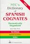 Ntc's Dictionary of Spanish Cognates Thematically Organized