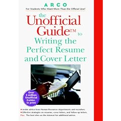 The Unofficial Guide to Writing Your Resume and Cover Letter