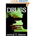 Drugs: Should We Legalize, Decriminalize or Deregulate? (Contemporary Issues)