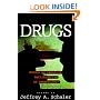 Drugs: Should We Legalize, Decriminalize or Deregulate? (Contemporary Issues)