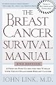 The Breast Cancer Survival Manual: A Step-by-step Guide for the Woman with Newly Diagnosed Breast Cancer