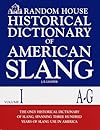 Random House Historical Dictionary of American Slang, Volume I, A-G (Random House Historical Dictionary of American Slang)