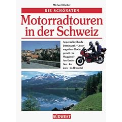 Die sch�nsten Motorradtouren in der Schweiz