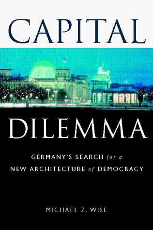 Capital Dilemma:: Germany's Search for a New Architecture of Democracy under Marxism in The Books Store