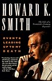 Events Leading Up to My Death: The Life of a Twentieth-Century Reporter