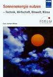 Produkt-Bild: Sonnenenergie nutzen: Technik, Wirtschaft, Umwelt, Klima