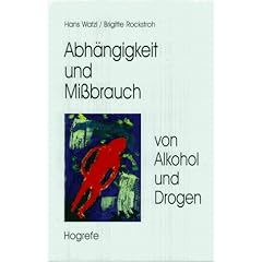 Abh�ngigkeit und Mi�brauch von Alkohol und Drogen