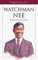 Watchman Nee: Man of Suffering (Heroes of the Faith)