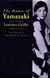 The House of Yamazaki: The Life of a Daughter of Japan