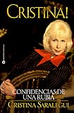 Cristina!: Confidencias De Una Rubia