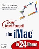 Teach Yourself the iMac in 24 Hours Teach Yourself the iMac in 24 Hours