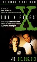 "X-files": Die, Bug, Die! (The X-files)