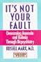 It's Not Your Fault: Overcoming Anorexia and Bulimia Through Biopsychiatry