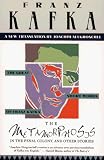 The Metamorphosis, In the Penal Colony, and Other Stories (Schocken Kafka Library)