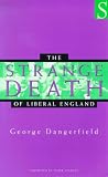 The Strange Death of Liberal England