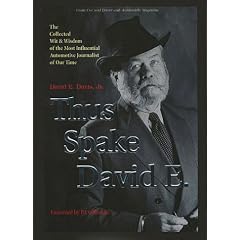 Thus Spake David E.: The Collected Wit and Wisdom of the Most Influential Automotive Journalist of Our Time (Car and  Driver & Automobile Magazine)