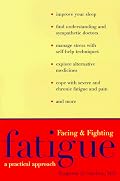 Facing and Fighting Fatigue: A Practical Approach