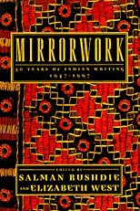 Mirrorwork: 50 Years of Indian Writing 1947-1997