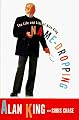 NAME - DROPPING: The Life and Lies of Alan King