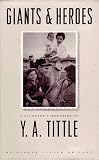 Giants and Heroes: A Daughter's Memories of Y.A. Tittle