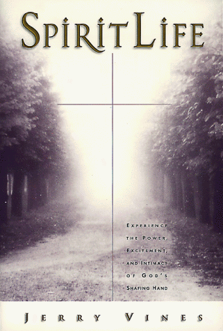 Spiritlife: Experience the Power, Excitement, and Intimacy of God's Shaping Hand
