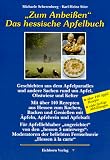 Zum Anbei�en. Das hessische Apfelbuch