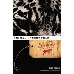 Animal Underworld: Inside America's Black Market for Rare and Exotic Species