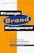 Strategic Brand Management: New Approaches to Creating and Evaluating Brand Equity