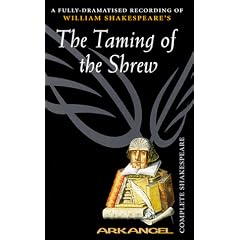 The Taming of the Shrew: Unabridged (Arkangel)