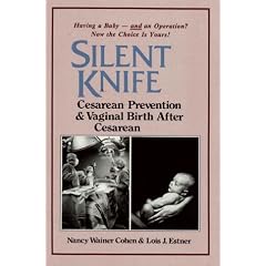Silent Knife: Cesarean Prevention and Vaginal Birth after Cesarean