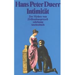 Der Mythos vom Zivilisationsproze� 2. Intimit�t.