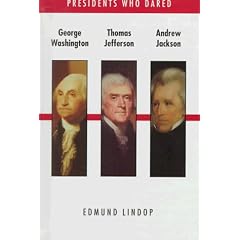 Washington/Jefferson/Jackson (Presidents Who Dared)