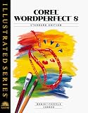 Corel WordPerfect 8 - Illustrated Standard Edition