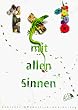 Lernen mit allen Sinnen. Sonderdrucke 1 - 6: ABC mit allen Sinnen / und weiter geht's mit allen Sinnen 1 / 1 2 3 mit allen Sinnen / 1 x 1 mit allen Sinnen ... 2. F�r Eltern, Lehrer und Erzieher: 6 Bde.