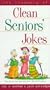 The Treasury of Clean Seniors' Jokes (Treasury of Clean Jokes Series)