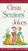 The Treasury of Clean Seniors' Jokes (Treasury of Clean Jokes Series)