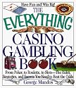 Everything Casino Gambling Book: From Poker, to Roulette, to Slots - the Rules, Strategies, and Secrets You Need to Beat the Odds