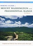 Hiking Guide to Mount Washington & the Presidential Range, 6th