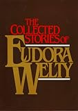 The Collected Stories of Eudora Welty