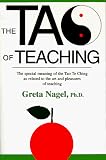 The Tao of Teaching: The Ageless Wisdom of Taoism and the Art of Teaching