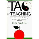 The Tao of Teaching: The Special Meaning of the Tao Te Ching As Related to the Art and Pleasures